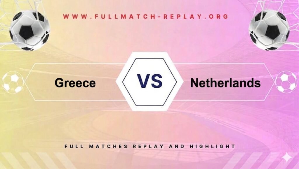 Greece vs Netherlands