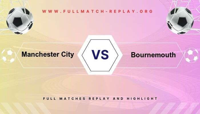 Manchester City vs Bournemouth