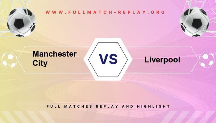 Manchester City vs Liverpool