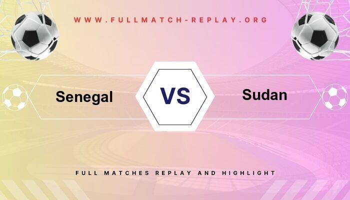 Senegal vs Sudan