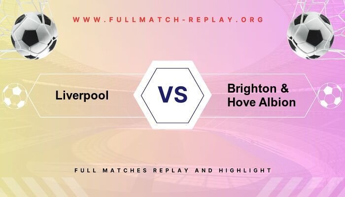 Liverpool FC vs Brighton & Hove Albion