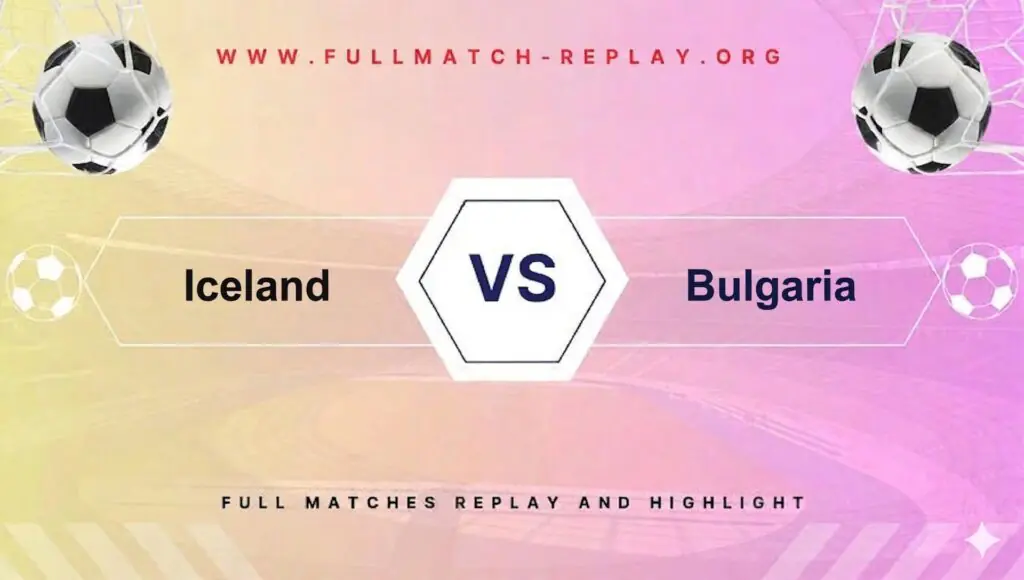 Iceland vs Bulgaria