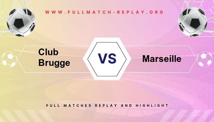 Club Brugge vs Marseille