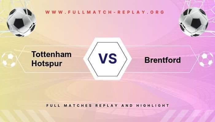 Tottenham Hotspur vs Brentford