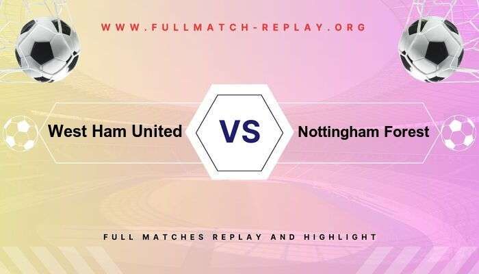 West Ham United vs Nottingham Forest