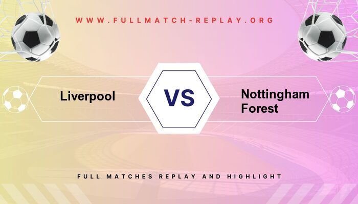 Liverpool FC vs Nottingham Forest