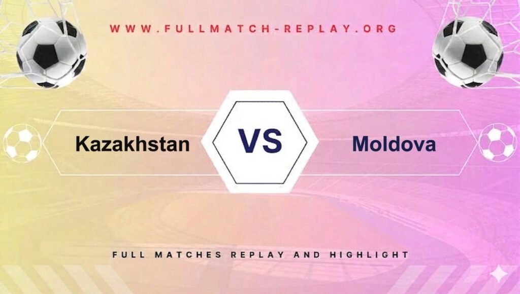 Kazakhstan vs Moldova