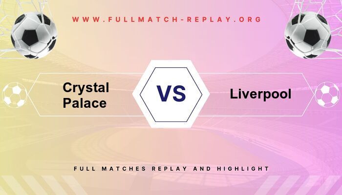 Crystal Palace vs Liverpool
