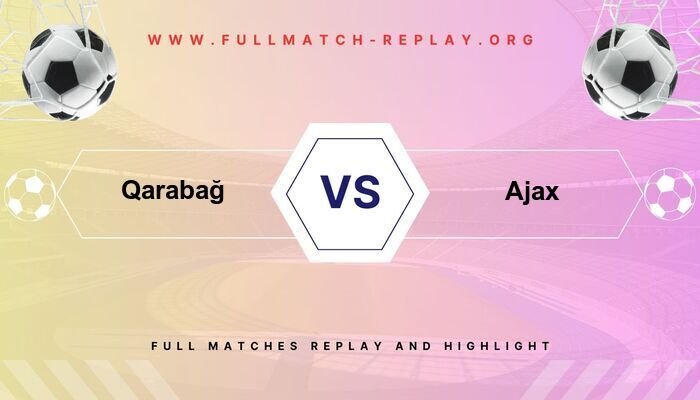 Qarabağ vs Ajax
