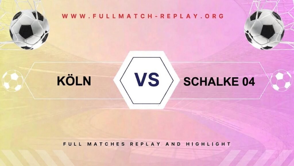 Köln vs Schalke 04