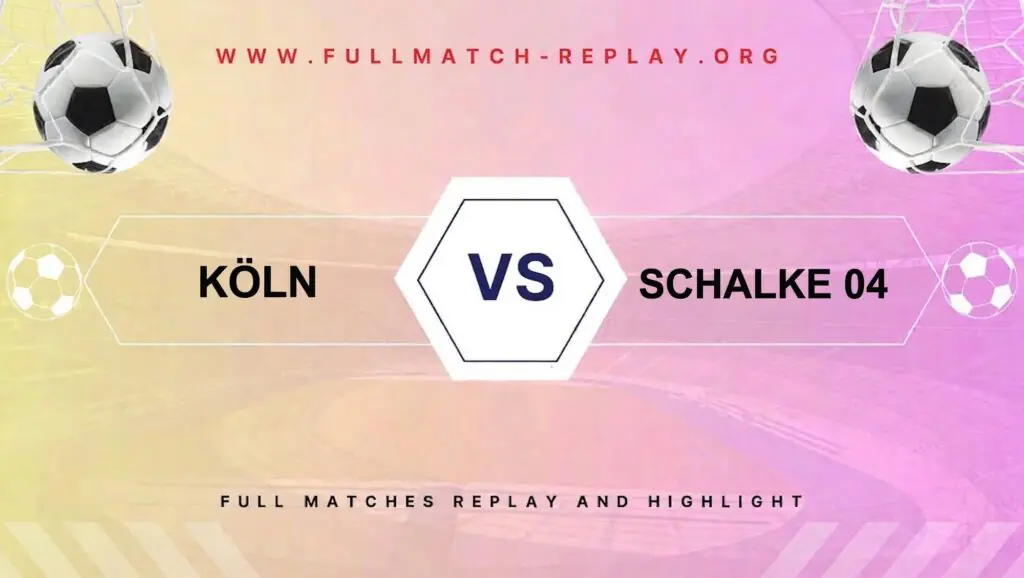 Köln vs Schalke 04