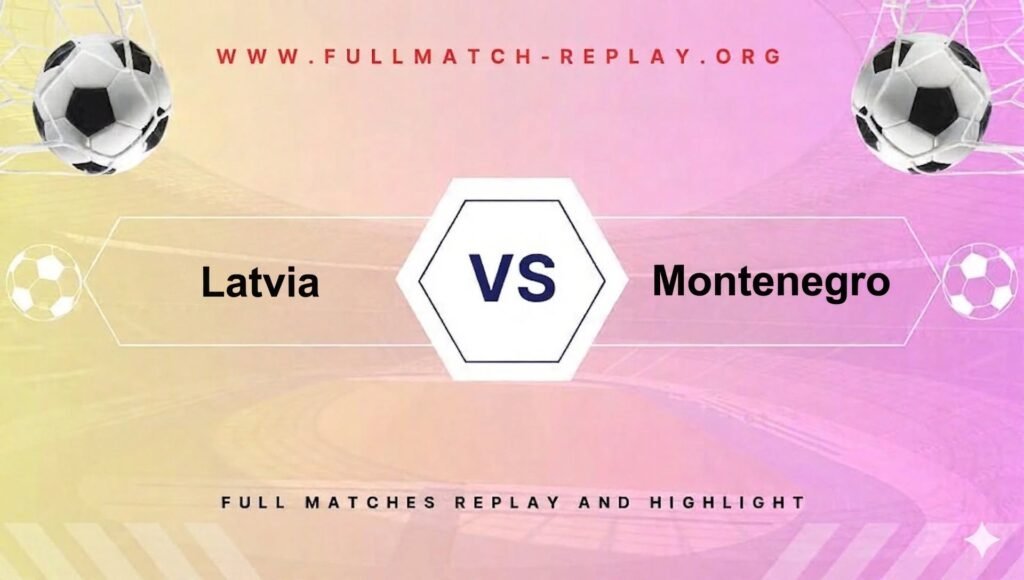 Latvia vs Montenegro