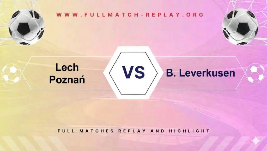 Lech Poznań vs B. Leverkusen