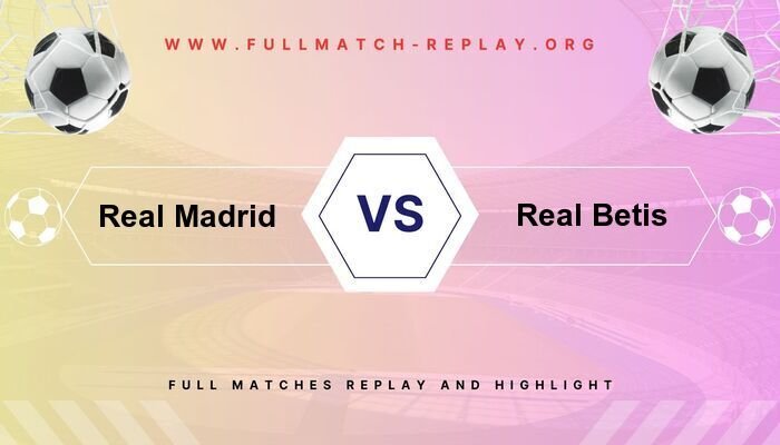 Real Madrid vs Real Betis