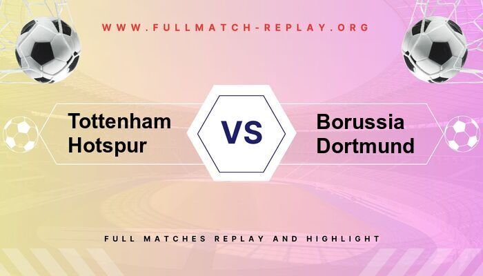 Tottenham Hotspur vs Borussia Dortmund