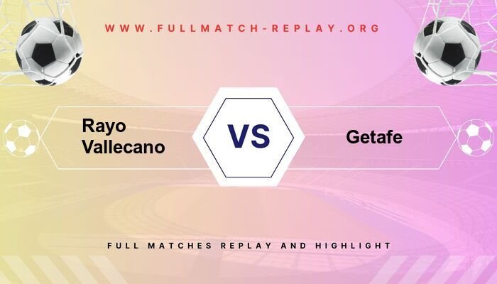 Rayo Vallecano vs Getafe