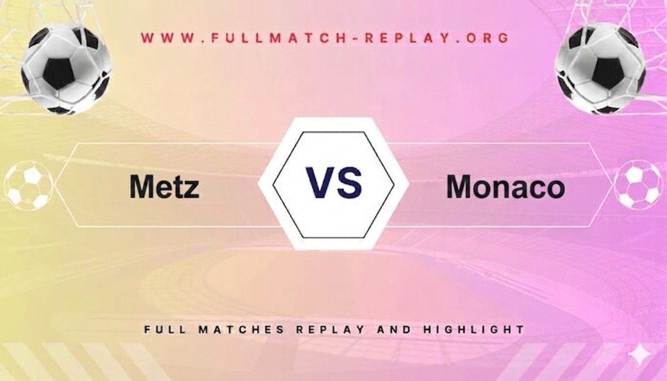 Metz vs Monaco
