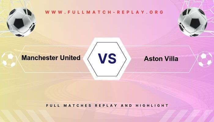 Manchester United vs Aston Villa
