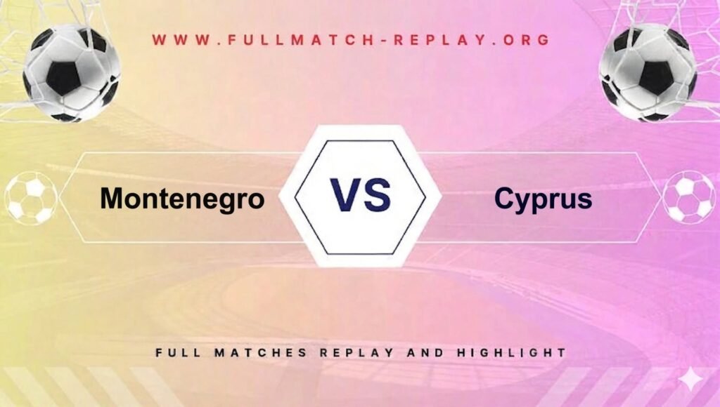Montenegro vs Cyprus
