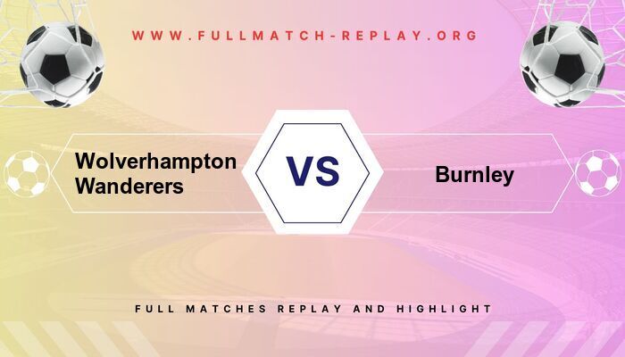 Wolverhampton Wanderers vs Burnley