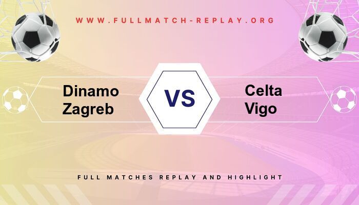 Dinamo Zagreb vs Celta Vigo