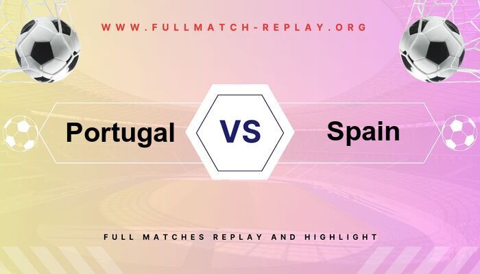 Portugal vs Spain