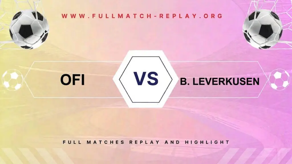 OFI vs B. Leverkusen