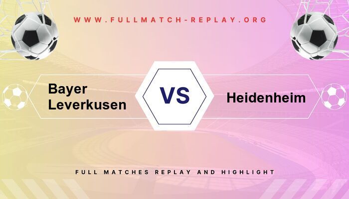 Bayer Leverkusen vs Heidenheim