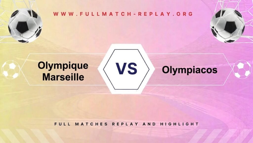 Olympique Marseille vs Olympiacos