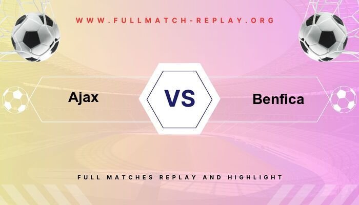 Ajax vs Benfica