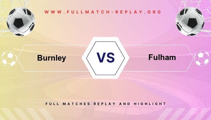 Burnley vs Fulham