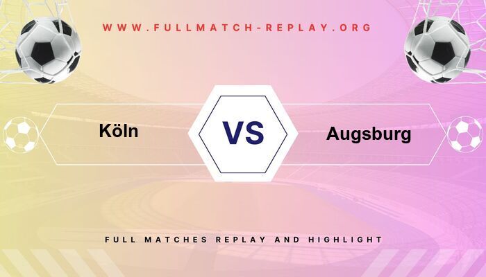 Köln vs Augsburg