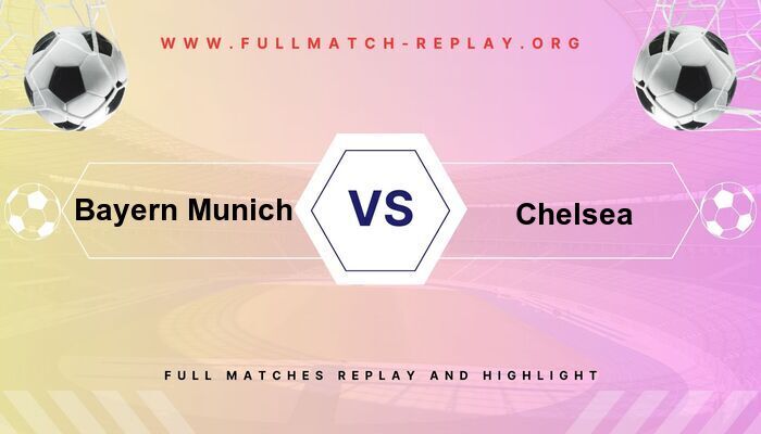 Bayern Munich vs Chelsea
