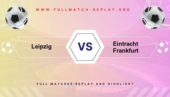Leipzig vs Eintracht Frankfurt