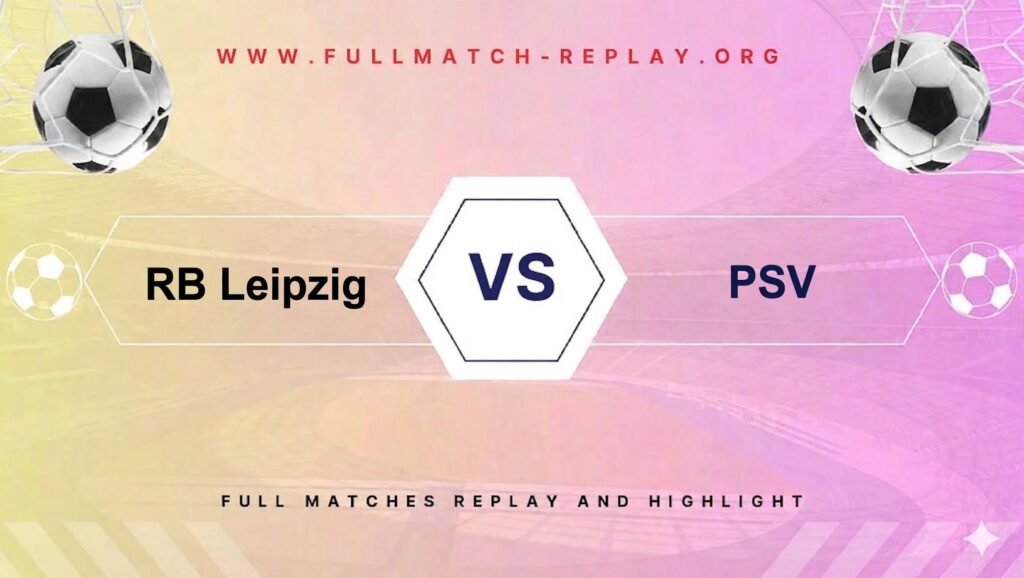 RB Leipzig vs PSV