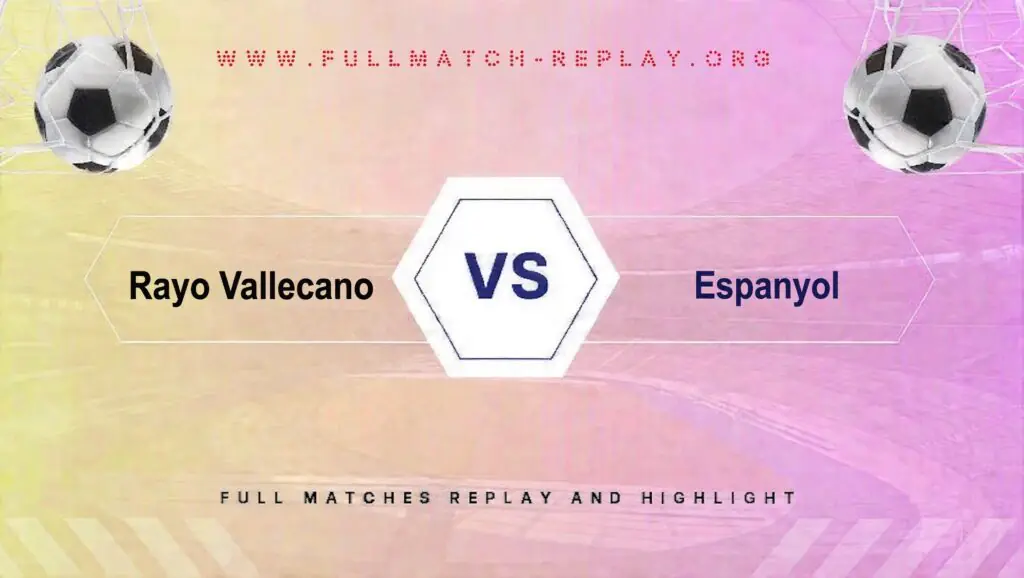 Rayo Vallecano vs Espanyol