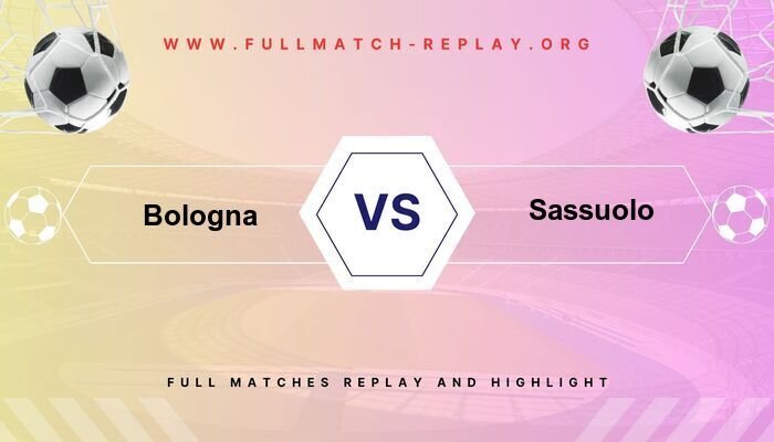 Bologna vs Sassuolo
