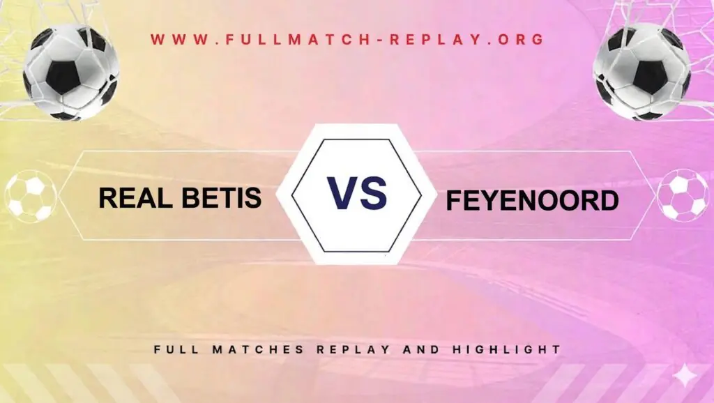 Real Betis vs Feyenoord
