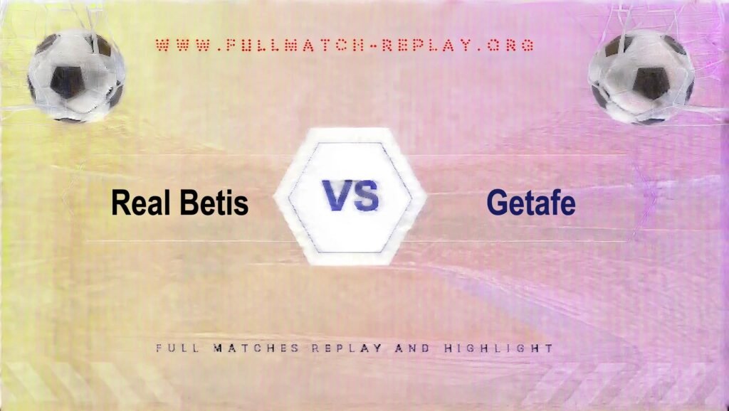 Real Betis vs Getafe