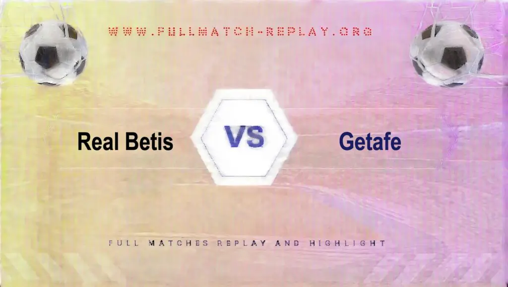 Real Betis vs Getafe