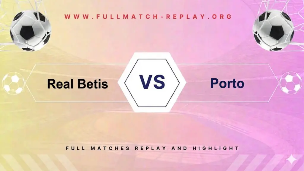 Real Betis vs Porto