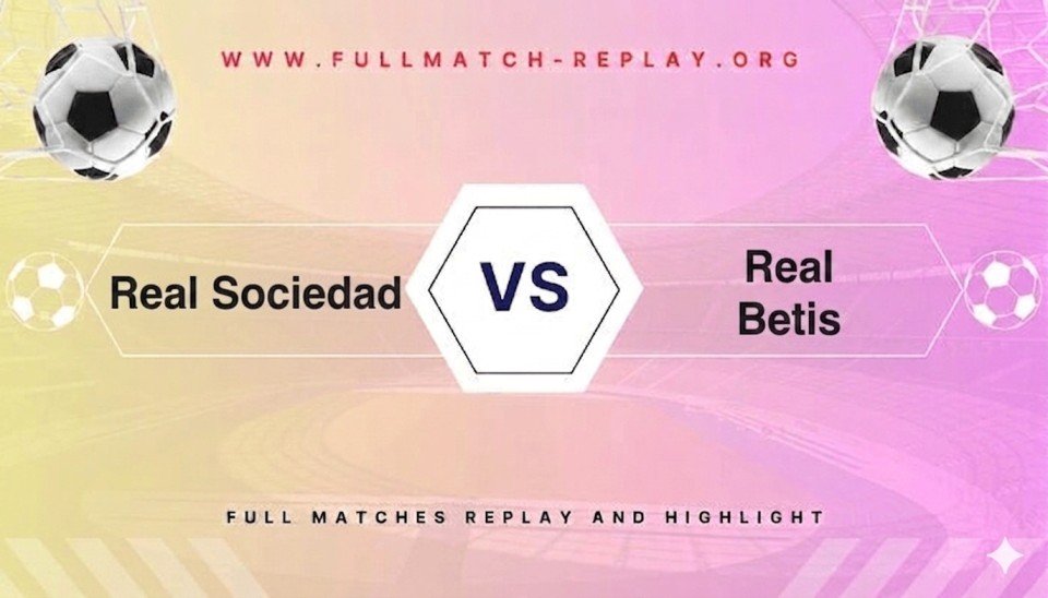 Real Sociedad vs Real Betis