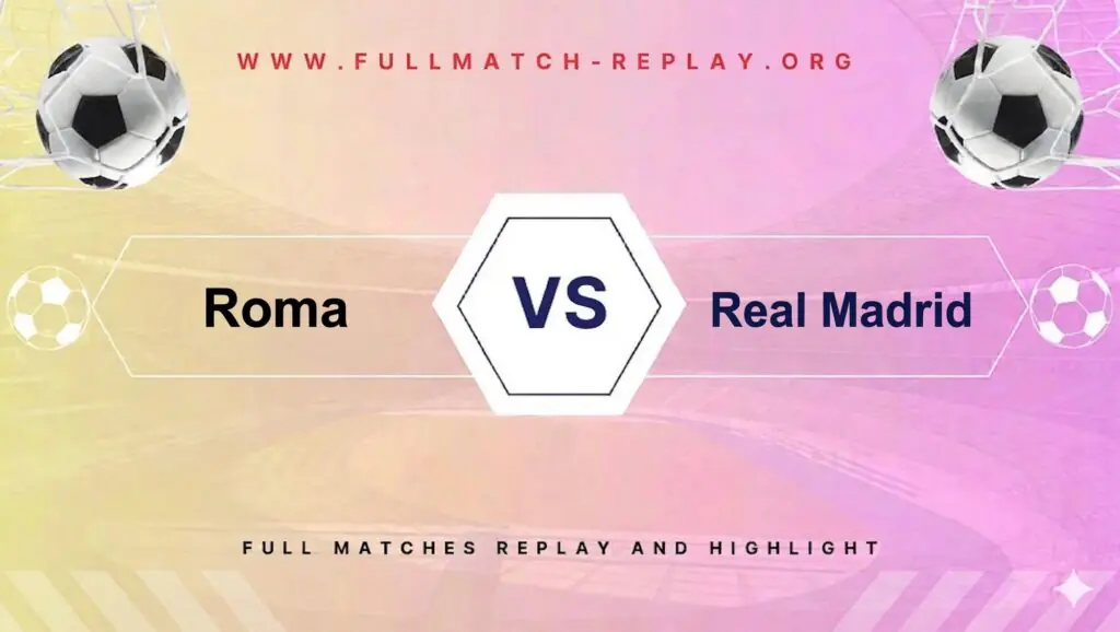 Roma vs Real Madrid