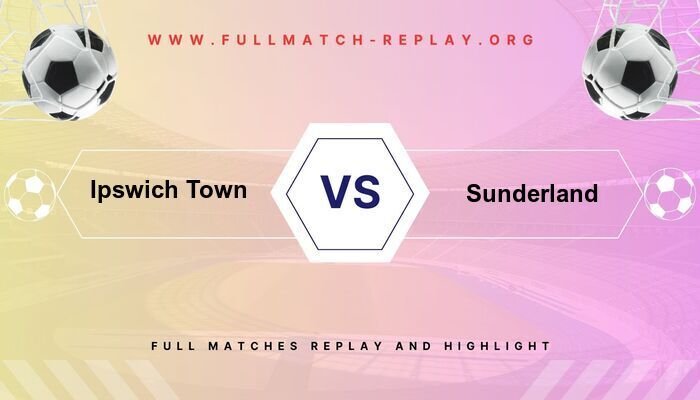 Ipswich Town vs Sunderland