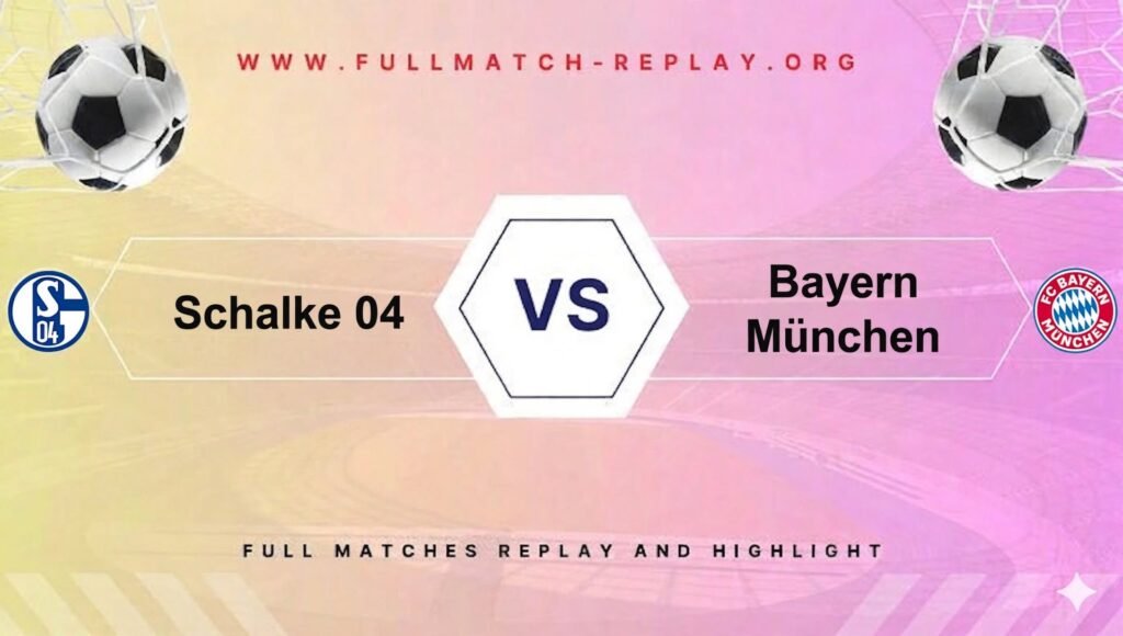 Schalke 04 vs Bayern München
