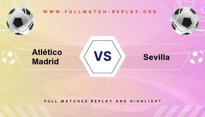 Atlético Madrid vs Sevilla