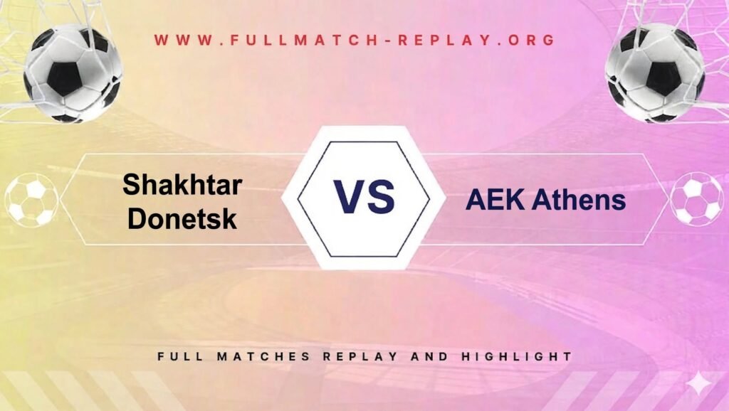 Shakhtar Donetsk vs AEK Athens