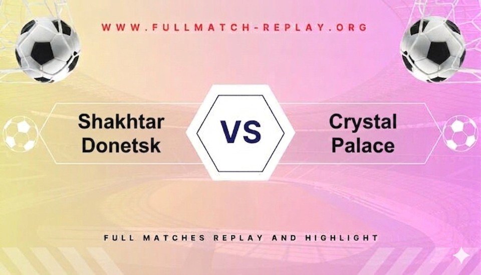 Crystal Palace vs Shakhtar Donetsk