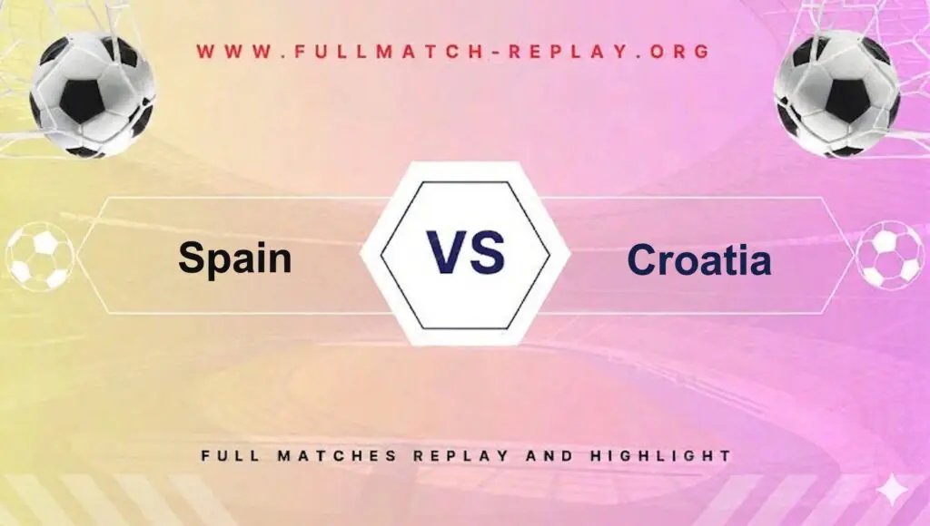 Croatia vs Spain