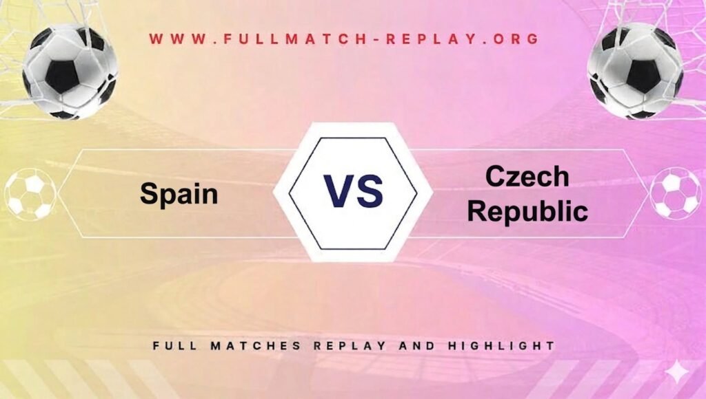 Spain vs Czech Republic